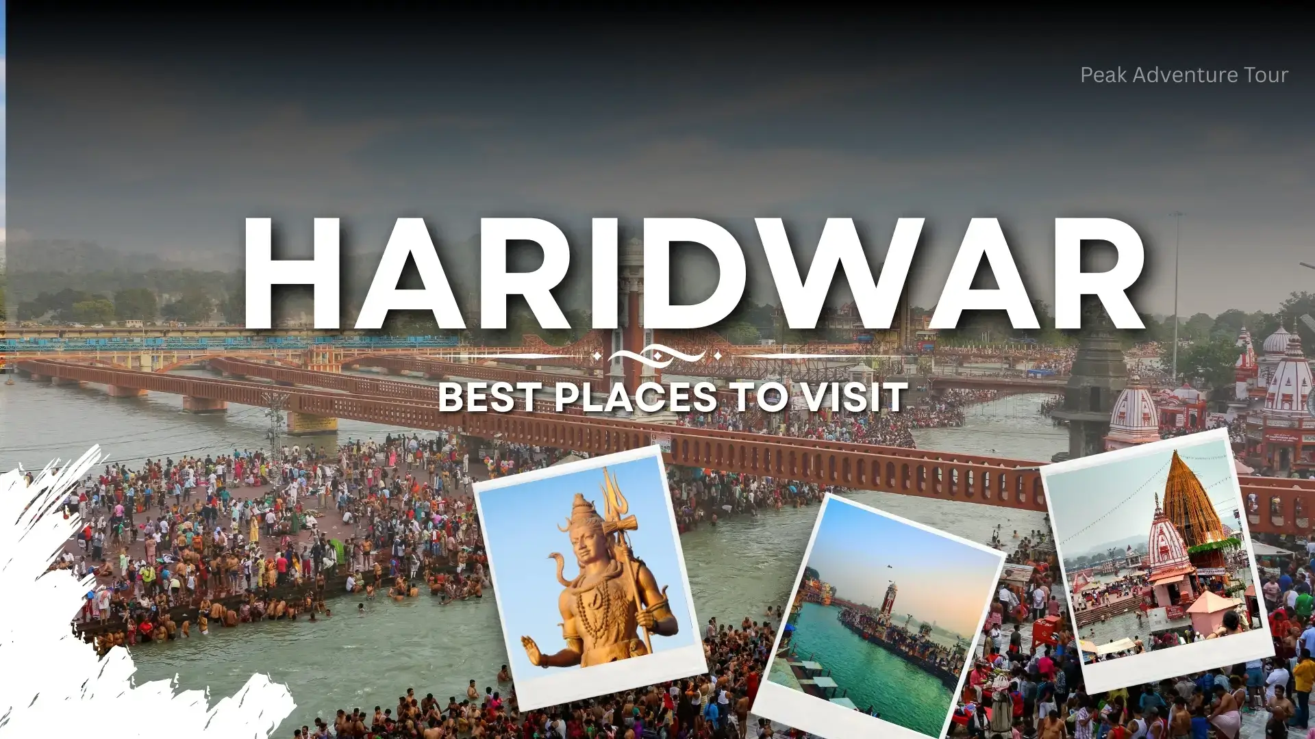 Haridwar Kumbh-Best Places to Visit